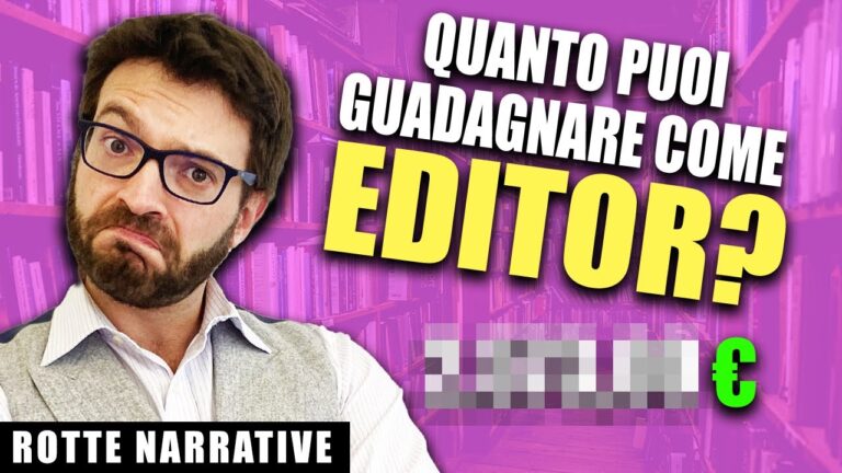 Quanto Guadagna un Editor: Guida Completa
