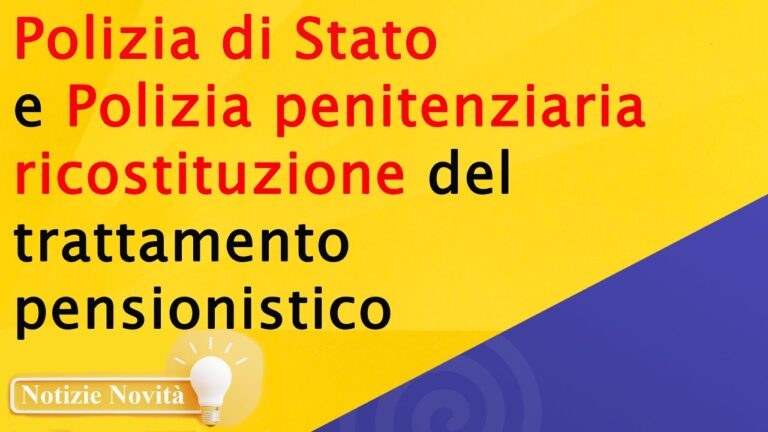 Pensioni Forze di Polizia: Novità e Prospettive